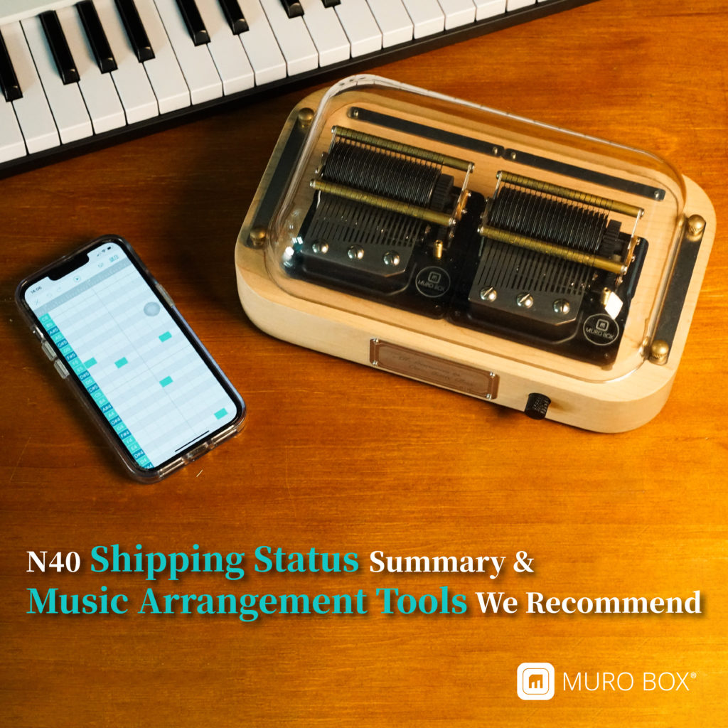 Muro Box-N40 Shipping Status Summary & Music Arrangement Tools We Recommend